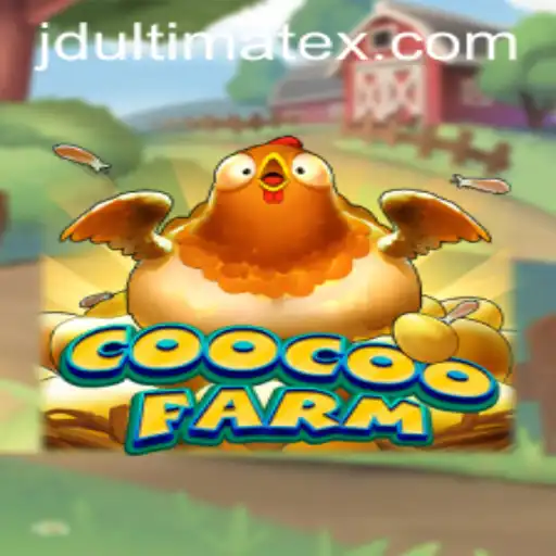 Unveiling the Exciting World of CooCooFarm: A Comprehensive Guide to JDULTIMATE
